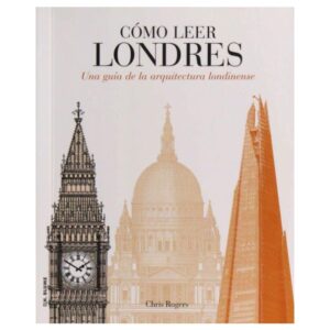 Cómo leer Londres, guía sobre la arquitectura londinense